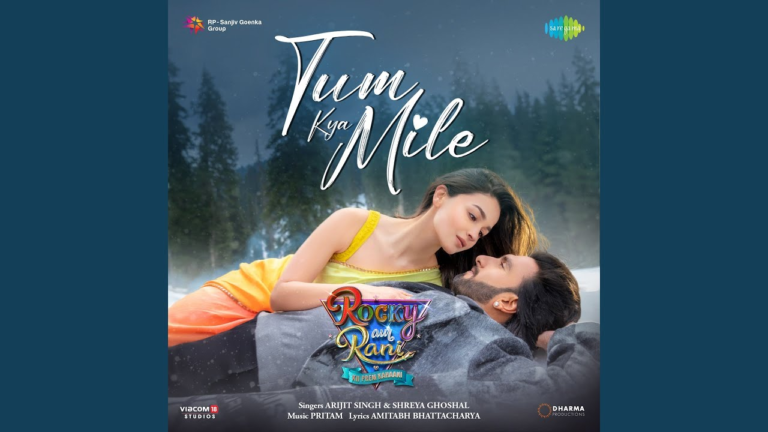 Tum Kya Mile – Rocky Aur Rani Kii Prem Kahaani | Ranveer | Alia | Pritam | Amitabh | Arijit | Shreya